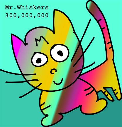 Mr. Whiskers 300,000,000 #4