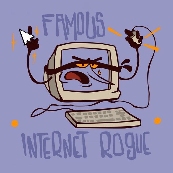 Image of Famous Internet Rogue