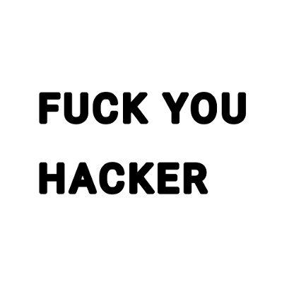 Fuck you hacker 2023