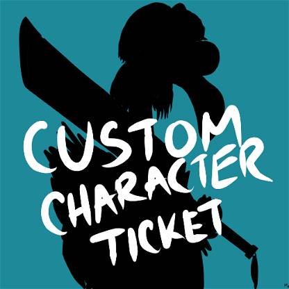 Custom Character Ticket