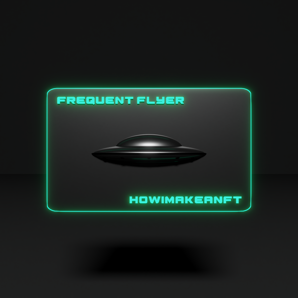 An image of Frequent Flyer: HowIMakeANFT