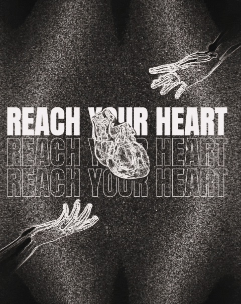REACH YOUR HEART