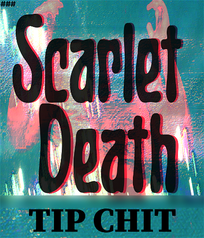 Scarlet Death Tip Chit
